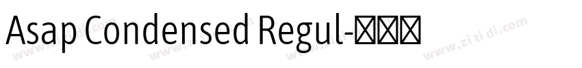 Asap Condensed Regul字体转换 Asap Condensed Regul字体转换